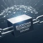Blockchain Technology Explained | How It Really Works